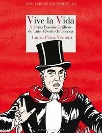 VIVE LA VIDA Y OTRAS POESIAS GRAFICAS DE LUIS ALBERTO DE CUENCA