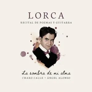 LA SOMBRA DE MI ALMA LORCA