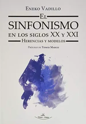 EL SINFONISMO EN LOS SIGLOS XX Y XXI