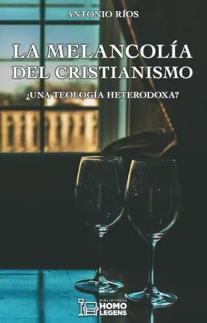 LA MELANCOLÍA DEL CRISTIANISMO