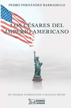 LOS CÉSARES DEL IMPERIO AMERICANO