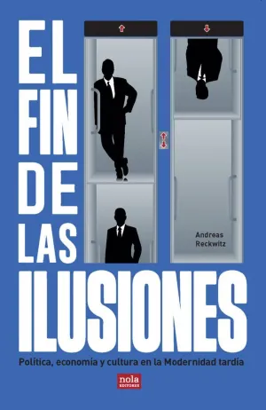 EL FIN DE LAS ILUSIONES: <BR> EL FIN DE LAS ILUSIONES: <BR>