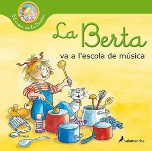 La Berta Va a L´escola de Musica (El Mon de la Berta)