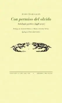 CON PERMISO DEL OLVIDO. ANTOLOGÍA POÉTICA (1996-2020)
