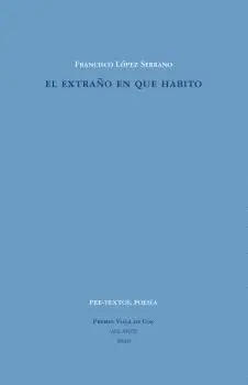 EL EXTRAÑO EN QUE HABITO.