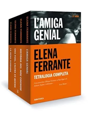 TETRALOGIA COMPLETA (4 VOLS.): L´AMIGA GENIAL - HISTORIA DEL NOU COGNOM UNA FUIG, L´ALTRA ES QUEDA -