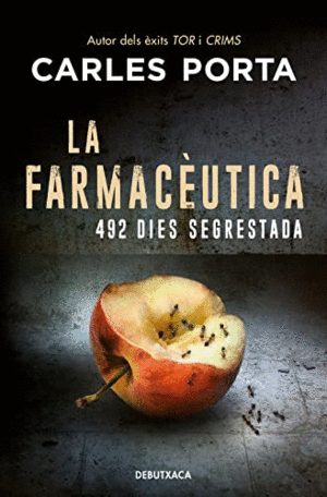 LA FARMACÈUTICA. 492 DIES SEGRESTADA