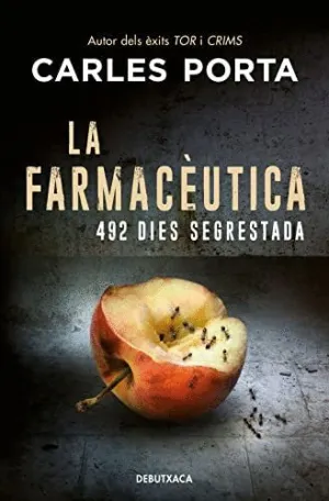 LA FARMACÈUTICA. 492 DIES SEGRESTADA LA FARMACÈUTICA. 492 DIES SEGRESTADA