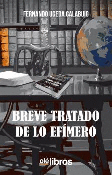 BREVE TRATADO DE LO EFÍMERO.