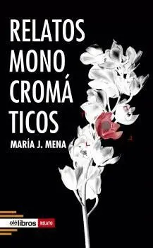 RELATOS MONOCROMÁTICOS.
