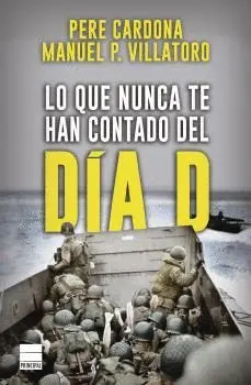 LO QUE NUNCA TE HAN CONTADO DEL DÍA D.