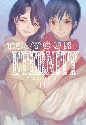 To Your Eternity Vol 11.