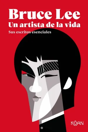 BRUCE LEE, UN ARTISTA DE LA VIDA: <BR>