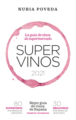 SUPERVINOS 2021. LA GUIA DE VINOS DE SUPERMERCADO