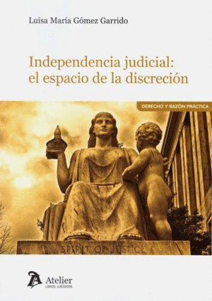 INDEPENDENCIA JUDICIAL. EL ESPACIO DE LA DISCECCION