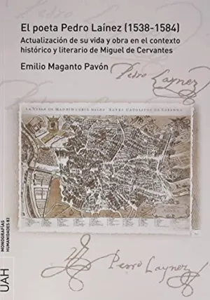 EL POETA PEDRO LAÍNEZ (1538-1584). ACTUALIZACIÓN DE SU VIDA Y OBRA EN EL CONTEXTO HISTÓRICO Y LITERA