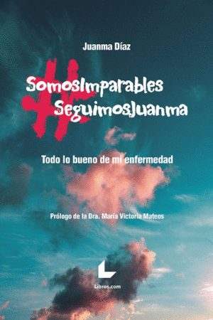 #SOMOIMPARABLES #SEGUIMOSJUANMA. TODO LO BUENO DE MI ENFERMEDAD