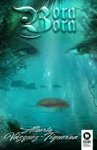 BORA BORA. BORA BORA.