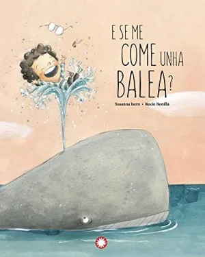 E se me Come Unha Balea