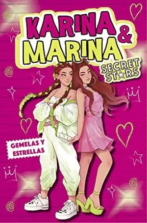 KARINA & MARINA SECRET STARS: GEMELAS Y ESTRELLAS