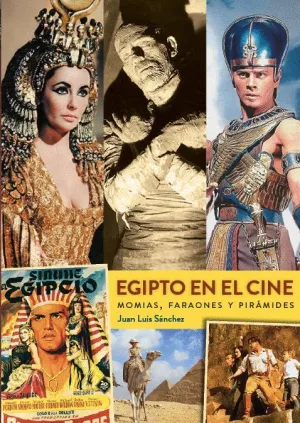 EGIPTO EN EL CINE. MOMIAS, FARAONES Y PIRÁMIDES.