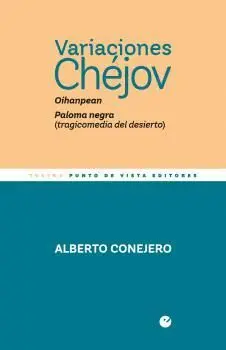 VARIACIONES CHÉJOV: OIHANPEAN. PALOMA NEGRA (TRAGICOMEDIA DEL DESIERTO)