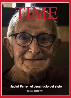 TIME: JACINT FERRER, EL DESAHUCIO DEL SIGLO. SU CASA DESDE 1931