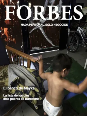 FORBES: NADA PERSONAL, SOLO NEGOCIOS. EL BANCO DE MAYKA. LA LISTA DE LOS DIEZ MAS POBES DE BARCELONA FORBES: NADA PERSONAL, SOLO NEGOCIOS. EL BANCO DE MAYKA. LA LISTA DE LOS DIEZ MAS POBES DE BARCELONA