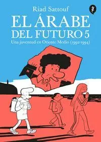 EL ÁRABE DEL FUTURO 5. UNA JUVENTUD EN ORIENTE MEDIO (1992-1994)