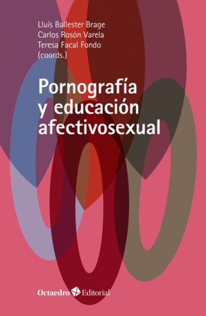 PORNOGRAFIA Y EDUCACION AFECTIVOSEXUAL.