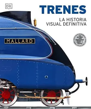TRENES, LA HISTORIA VISUAL DEFINITIVA.