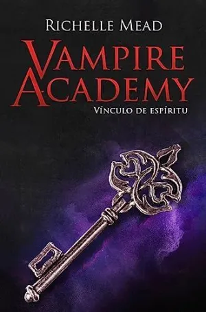 VAMPIRE ACADEMY: VÍNCULO DE ESPÍRITU