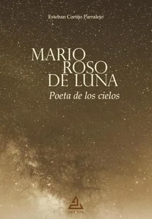 MARIO ROSO DE LUNA POETA DE LOS CIELOS MARIO ROSO DE LUNA POETA DE LOS CIELOS