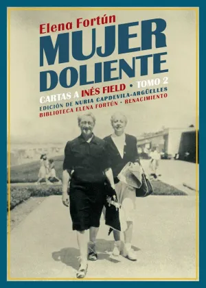 MUJER DOLIENTE. CARTAS A INÉS FIELD (TOMO 2)