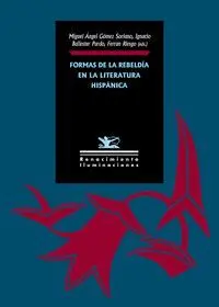 FORMAS DE LA REBELDÍA EN LA LITERATURA HISPÁNICA