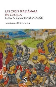 LAS CRISIS TRASTÁMARA EN CASTILLA. EL PACTO COMO REPRESENTACIÓN
