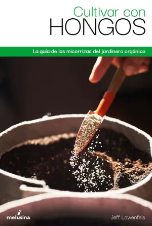 Cultivar con Hongos. <Br>