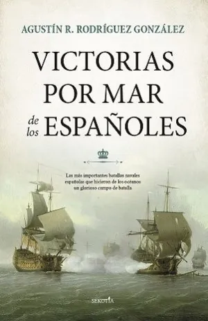 VICTORIAS POR MAR DE LOS ESPAÑOLES.