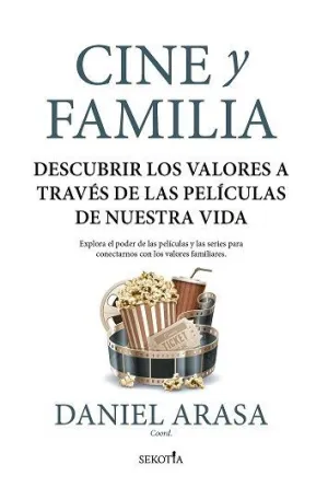 CINE Y FAMILIA. DESCUBRIR LOS VALORES A TRAVÉS DE LAS PELÍCULAS DE NUESTRA VIDA