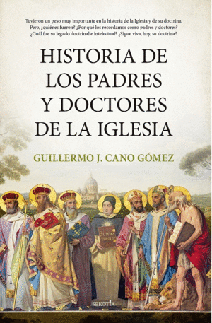 HISTORIA DE LOS PADRES Y DOCTORES DE LA IGLESIA.