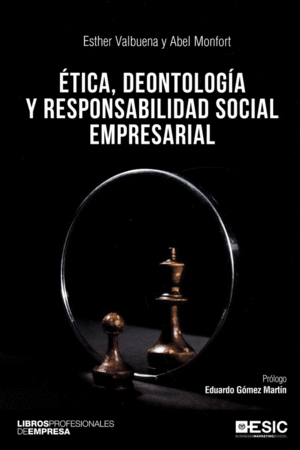 ETICA, DEONTOLOGIA Y RESPONSABILIDAD SOCIAL EMPRESARIAL