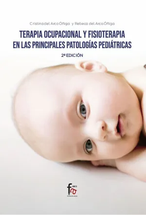 TERAPIA OCUPACIONAL Y FISIOTERAPIA EN LAS PRINCIPALES PATOLOGIAS PEDIATRICAS