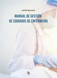 MANUAL DE GESTION DE CUIDADOS DE ENFERMERIA