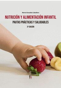NUTRICIÓN Y ALIMENTACIÓN INFANTIL. PAUTAS PRÁCTICAS Y SALUDABLES