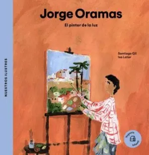 JORGE ORAMAS. EL PINTOR DE LA LUZ