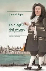 LA ALEGRÍA DEL EXCESO (DIARIOS GASTRONÓMICOS)