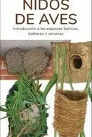 NIDOS DE AVES- GUIAS DESPLEGABLES TUNDRA. INTRODUCCION A LAS ESPECIES IBERICAS, BALEARES Y CANARIAS NIDOS DE AVES- GUIAS DESPLEGABLES TUNDRA. INTRODUCCION A LAS ESPECIES IBERICAS, BALEARES Y CANARIAS