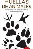 HUELLAS DE ANIMALES - GUIAS DESPLEGABLES TUNDRA. INTRODUCCION A LAS ESPECIES IBERICAS, BALEARES Y CA