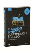 50 GRANDES INVENTOS QUE CAMBIARON EL MUNDO. DE LA BRUJULA AL SMARTPHONE