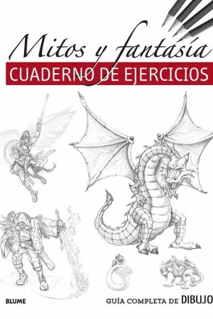 GUIA COMPLETA DE DIBUJO. MITOS Y FANTASIA ( CUADERNO DE EJERCICIOS). GUIA COMPLETA DE DIBUJO. MITOS Y FANTASIA ( CUADERNO DE EJERCICIOS).